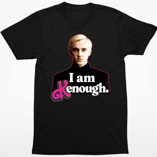 Draco Malfoy I Am Kenough Shirt 1 1 Draco Malfoy I Am Kenough Hoodie