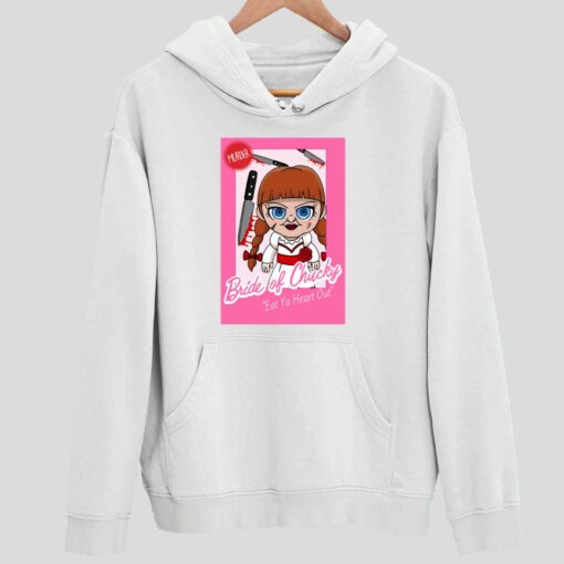 Eat Ya Heart Out Barbie Bride Of Chucky T Shirt 2 white Eat Ya Heart Out Barbie Bride Of Chucky Hoodie