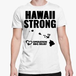 Hawaii Strong Operation BBQ Relief Shirt 5 white Hawaii Strong Operation BBQ Relief Shirt