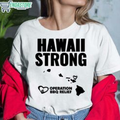Hawaii Strong Operation BBQ Relief Shirt 6 white Hawaii Strong Operation BBQ Relief Shirt
