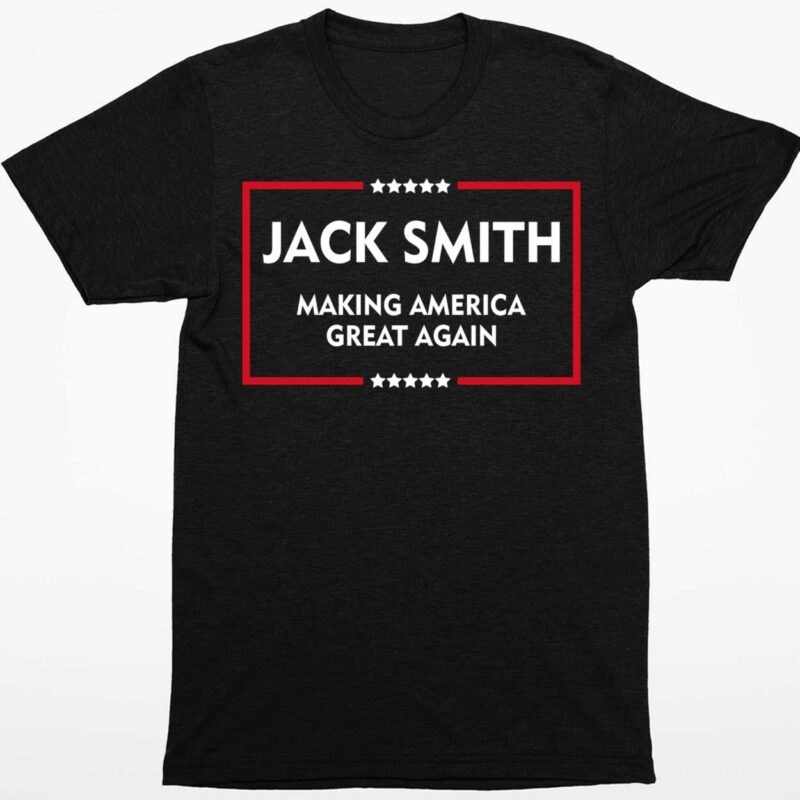 Jack Smith Making America Great Again Shirt - Endastore.com