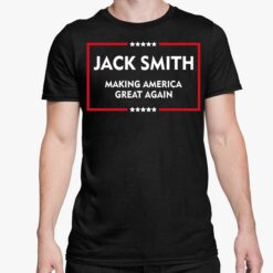 Jack Smith Making America Great Again Shirt 5 1 Jack Smith Making America Great Again Shirt