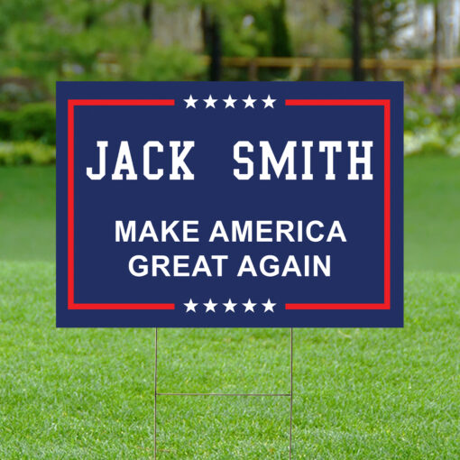 Merchize Endas lele Jack Smith Make America Great Again Yard Sign 1 Jack Smith Make America Great Again Yard Sign