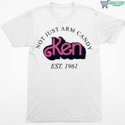 Not Just Arm Candy Ken Barbie Shirt 