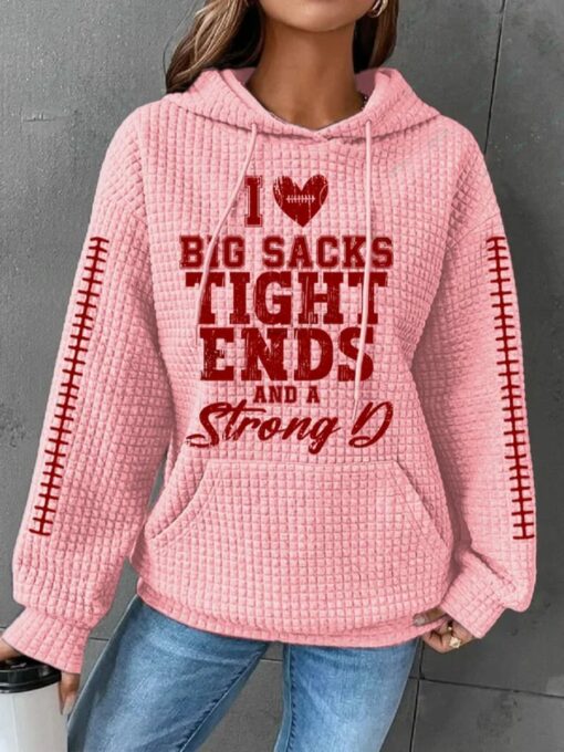 I Love Big Sacks Tight Ends And A Strong D Casual Waffle Hoodie