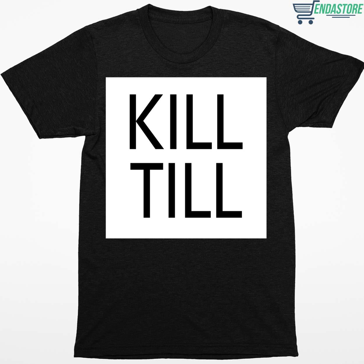 Till Lindemann Kill Till Shirt - Endastore.com