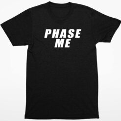 Aaron Rodgers Phase Me T Shirt 1 1 Aaron Rodgers Phase Me Hoodie