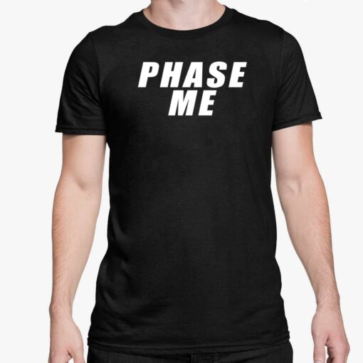 Aaron Rodgers Phase Me T Shirt 5 1 Aaron Rodgers Phase Me Hoodie