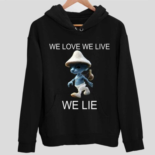 Alan Walker We Live We Love We Lie Smurf Cat Shirt 2 1 Alan Walker We Live We Love We Lie Smurf Cat Hoodie