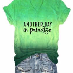 Another Day In Paradise V Neck T Shirt 3 Another Day In Paradise V-Neck T-Shirt