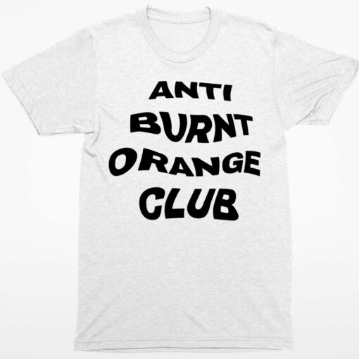 Anti Burnt Orange Club Shirt 1 white Anti Burnt Orange Club Shirt