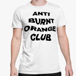 Anti Burnt Orange Club Shirt 5 white Anti Burnt Orange Club Shirt
