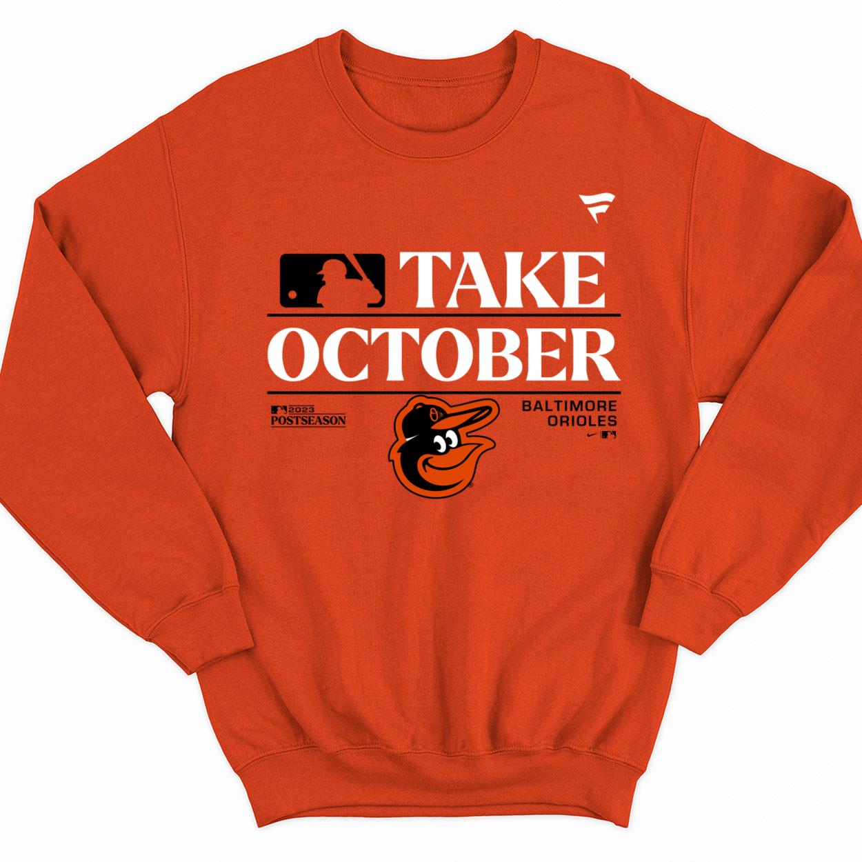 Baltimore Orioles Take October Playoffs 2023 Shirt, hoodie
