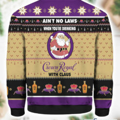 Burgerprint Endas Aint No Laws When You Drink Crown Royal With Claus Christmas Sweater 2 Ain’t No Laws When You Drink Crown Royal With Claus Christmas Sweater
