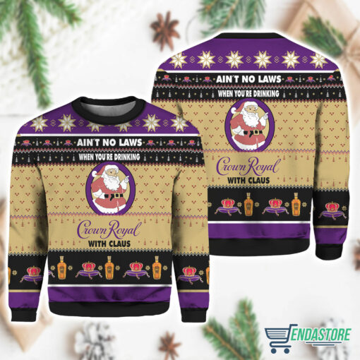 Burgerprint Endas Aint No Laws When You Drink Crown Royal With Claus Christmas Sweater 3 Ain’t No Laws When You Drink Crown Royal With Claus Christmas Sweater