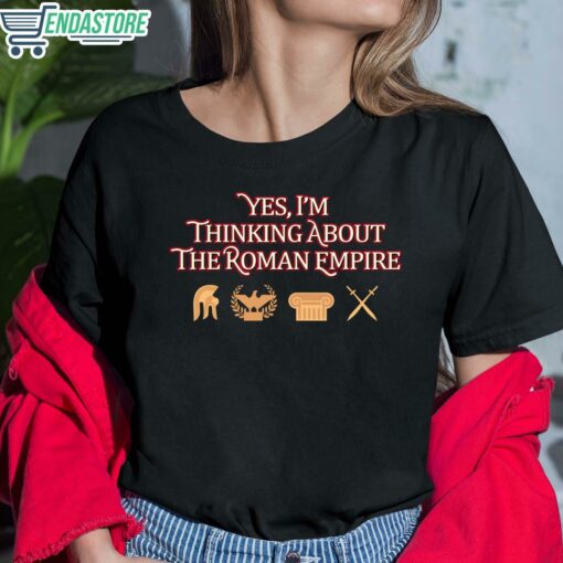 Endas lele Yes Im Thinking About The Roman Empire Limited Shirt 6 1 Yes I'm Thinking About The Roman Empire Limited Hoodie