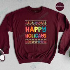 Happy Holigays Christmas Sweatshirt Holigays Christmas Christmas Sweater 3 Happy Holigays Christmas Sweatshirt, Holigays Christmas Christmas Sweater