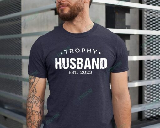 Trophy Husband EST 2023 Shirt 1 Trophy Husband EST 2023 Shirt