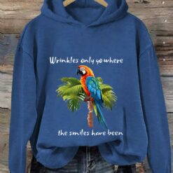Wrinkles Only Go Where Smiles Have Been Print Casual Hoodie 4 Wrinkles Only Go Where Smiles Have Been Print Casual Hoodie