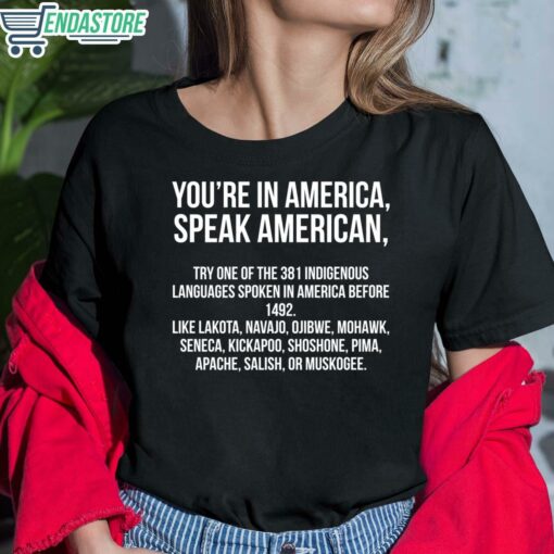 Youre In America Speak American Shirt 6 1 You're In America Speak American Hoodie