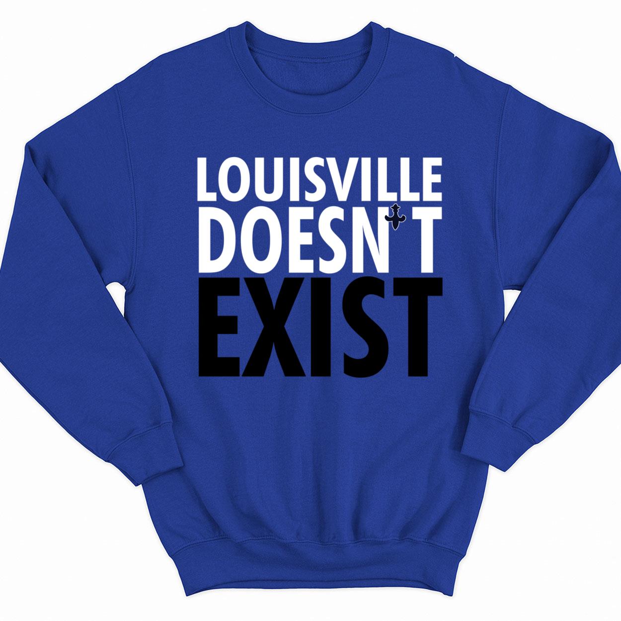 Louisville Doesn't Exist Shirts - Snowshirt