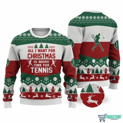 All I Want For Christmas Is More Time For Tennis Ugly Sweater 1 All I Want For Christmas Is More Time For Tennis Ugly Sweater
