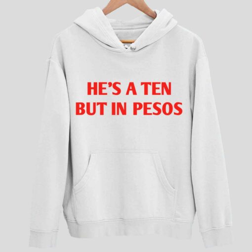 Hes A Ten But In Pesos Shirt 2 white He's A Ten But In Pesos Shirt