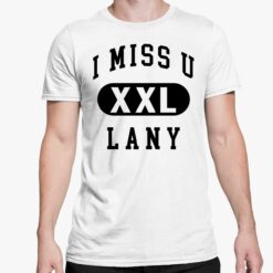 I Miss U Lany Xxl Shirt 5 white I Miss U Lany Xxl Shirt