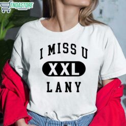I Miss U Lany Xxl Shirt 6 white I Miss U Lany Xxl Sweatshirt