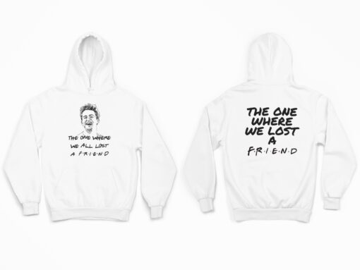 The One Where We All Lost A Friend Matthew Perry Long Sleeve Hoodie Sweatshirt Shirt 2 The One Where We All Lost A Friend Matthew Perry Long Sleeve Hoodie, Sweatshirt, Shirt