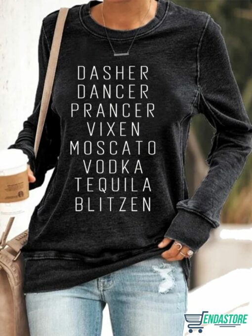 Womens Dasher Dancer Prancer Vixen Moscato Vodka Tequila Blitzen Print Sweatshirt 2 Women's Dasher Dancer Prancer Vixen Moscato Vodka Tequila Blitzen Print Sweatshirt