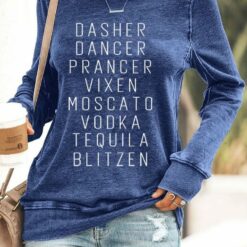 Womens Dasher Dancer Prancer Vixen Moscato Vodka Tequila Blitzen Print Sweatshirt 3 Women's Dasher Dancer Prancer Vixen Moscato Vodka Tequila Blitzen Print Sweatshirt