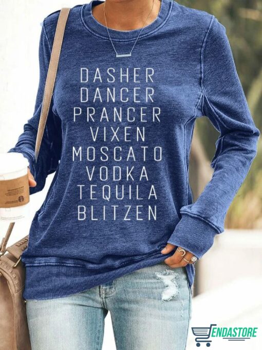 Womens Dasher Dancer Prancer Vixen Moscato Vodka Tequila Blitzen Print Sweatshirt 3 Women's Dasher Dancer Prancer Vixen Moscato Vodka Tequila Blitzen Print Sweatshirt