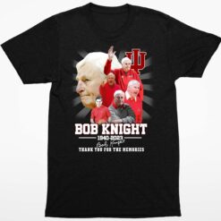 Bob Knight 1940 2023 Thank You For The Memories Shirt 1 1 Bob Knight 1940-2023 Thank You For The Memories Sweatshirt