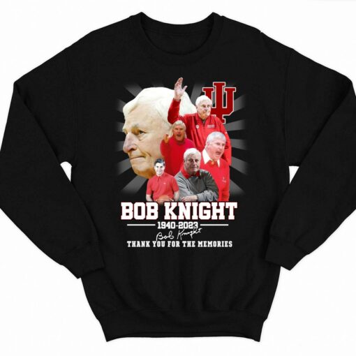 Bob Knight 1940 2023 Thank You For The Memories Shirt 3 1 Bob Knight 1940-2023 Thank You For The Memories Sweatshirt