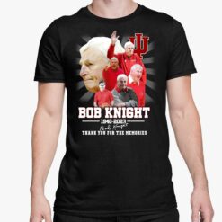 Bob Knight 1940 2023 Thank You For The Memories Shirt 5 1 Bob Knight 1940-2023 Thank You For The Memories Sweatshirt