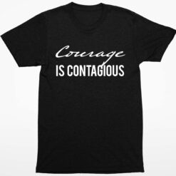 Dr Shawn Baker Courage Is Contagious Shirt 1 1 Dr Shawn Baker Courage Is Contagious Hoodie