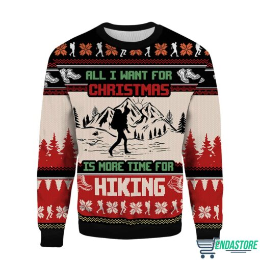 Endas All I Want For Christmas Is More Time For Hiking Funny Ugly Sweater All I Want For Christmas Is More Time For Hiking Funny Ugly Sweater