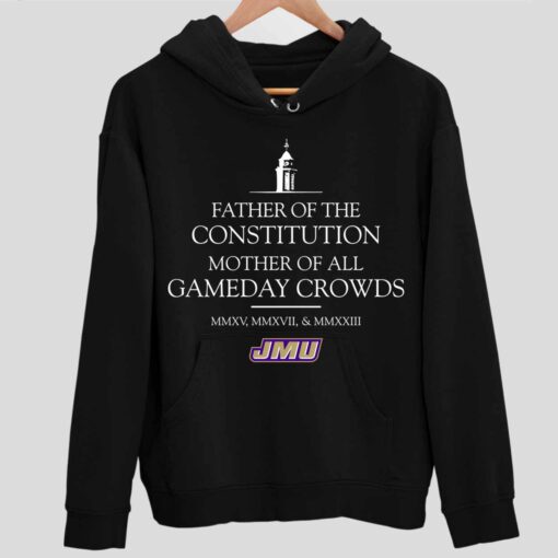 Father Of The Constitution Mother Of All Gameday Crowds Shirt 2 1 Father Of The Constitution Mother Of All Gameday Crowds Shirt