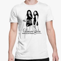 Gilmore Girls Television Tag Team Champions Shirt 5 white Gilmore Girls Television Tag Team Champions Sweatshirt