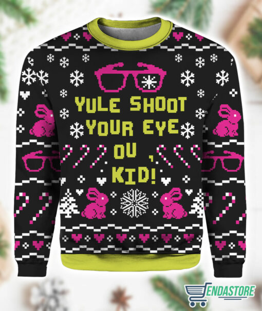 3 13 Yule Shoot Your Eye Out A Christmas Story Christmas Ugly Sweater