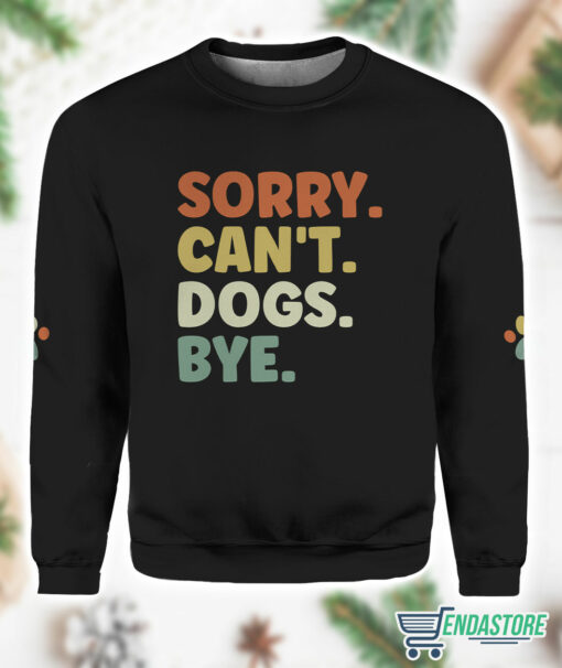 3 18 Women's Sorry Can't Dogs Bye Dog Lovers Casual Sweatshirt