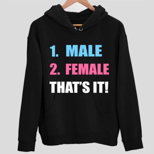 1 Male 2 Female Thats It Shirt 2 1 1 Male 2 Female That's It Hoodie