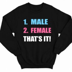 1 Male 2 Female Thats It Shirt 3 1 1 Male 2 Female That's It Hoodie
