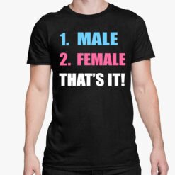 1 Male 2 Female Thats It Shirt 5 1 1 Male 2 Female That's It Shirt