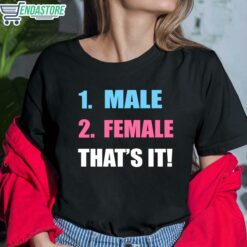 1 Male 2 Female Thats It Shirt 6 1 1 Male 2 Female That's It Shirt