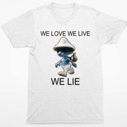 Alan Walker We Live We Love We Lie Smurf Cat Shirt 1 white Alan Walker We Live We Love We Lie Smurf Cat Hoodie