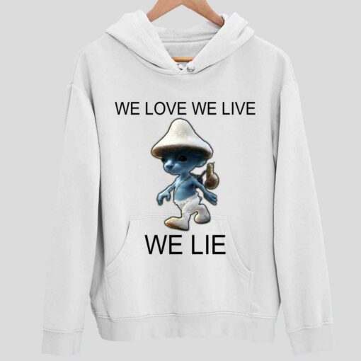 Alan Walker We Live We Love We Lie Smurf Cat Shirt 2 white Alan Walker We Live We Love We Lie Smurf Cat Hoodie