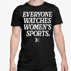Everyone Watches Womens Sports Shirt 5 1 Everyone Watches Women's Sports Shirt