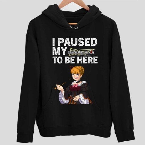 I Paused My Umineko When They Cry To Be Here Shirt 2 1 I Paused My Umineko When They Cry To Be Here Shirt